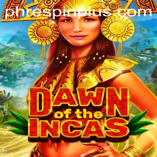 Dawn of the Incas: An Epic Adventure Awaits